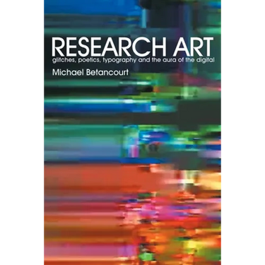 Research Art: glitches, poetics, typography and the aura of the digital