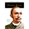 Daniel Rudd: Calling a Church to Justice