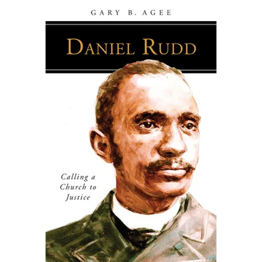 Daniel Rudd: Calling a Church to Justice
