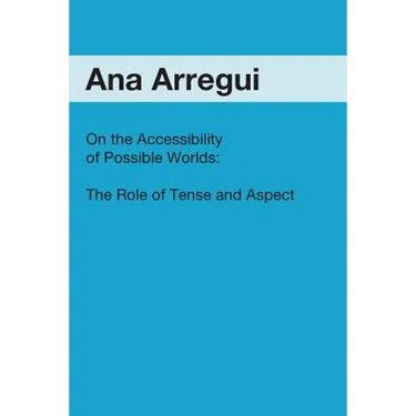 On the Accessibility of Possible Worlds: The Role of Tense and Aspect