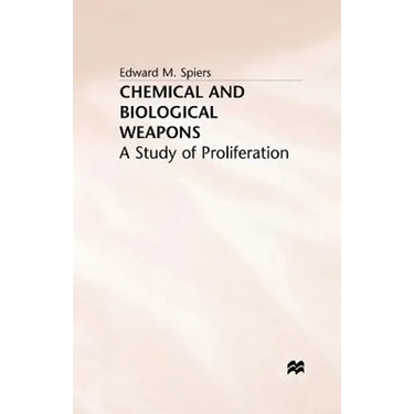 Chemical and Biological Weapons: A Study of Proliferation