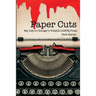 Paper Cuts: My Life in Chicago's Volatile LGBTQ Press