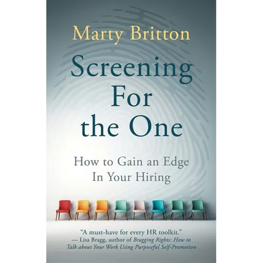 Screening for the One: How to Gain an Edge in Your Hiring