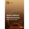 Metal Additive Manufacturing: State of the Art 2020