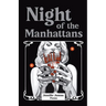 Night of the Manhattans