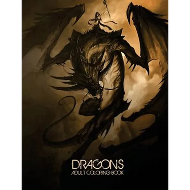 Dragons: Adult Coloring Book: Large, Stress Relieving, Relaxing Dragon Coloring Book for Adults, Grown Ups, Men & Women. 45 One