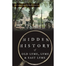 Hidden History of Old Lyme, Lyme and East Lyme