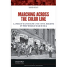 Marching Across the Color Line: A. Philip Randolph and Civil Rights in the World War II Era
