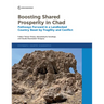 Boosting Shared Prosperity in Chad: Pathways Forward in a Landlocked Country Beset by Fragility and Conflict