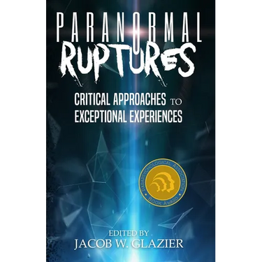 Paranormal Ruptures: Critical Approaches to Exceptional Experiences