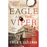 The Eagle and the Viper: A Novel of Historical Suspense