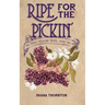Ripe for the Pickin'