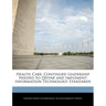 Health Care: Continued Leadership Needed to Define and Implement Information Technology Standards