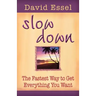 Slow Down