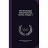 The Mississippi Valley Historical Review, Volume 7