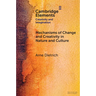 Mechanisms of Change and Creativity in Nature and Culture