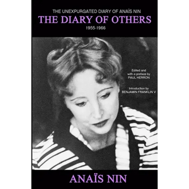 The Diary of Others: The Unexpurgated Diary of Anaïs Nin, 1955-1966