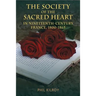 The Society of the Sacred Heart in Nineteenth-Century France, 1800-1865