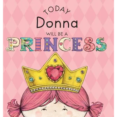 Today Donna Will Be a Princess