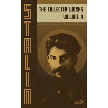 Collected Works of Josef Stalin: Volume 4