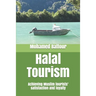 Halal Tourism: achieving Muslim tourists' satisfaction and loyalty