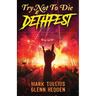 Try Not to Die: At Dethfest: An Interactive Adventure