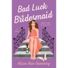 Bad Luck Bridesmaid