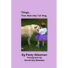 Things... That Make My Tail Wag
