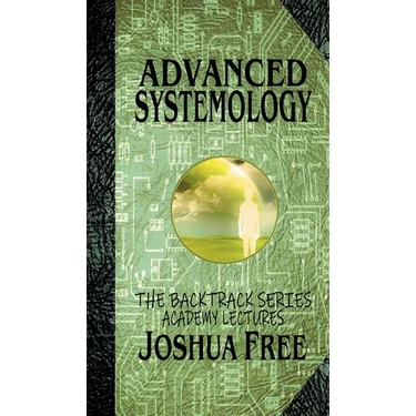 Advanced Systemology (The Backtrack Series): Academy Lectures (Volume Six)