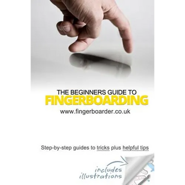 The Beginners Guide to Fingerboarding- Tricks & Tips: Fingerboarding tricks tutorials and tips for beginners