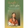 Eagle of Delight: Portrait of the Plains Indian Girl in the White House