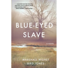 Blue-Eyed Slave