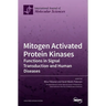 Mitogen Activated Protein Kinases: Functions in Signal Transduction and Human Diseases