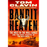 Bandit Heaven: The Hole-In-The-Wall Gangs and the Final Chapter of the Wild West