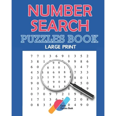 The Book of Number Searches - Puzzles Book - Large Print: The First LARGE PRINT Number Searches Book with BIG FONT and Solutions - Number Sleuth - 101