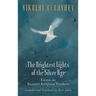 The Brightest Lights of the Silver Age: Essays on Russian Religious Thinkers