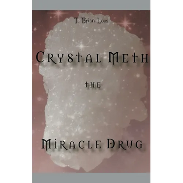 The Miracle Drug - Crystal Meth / English & German Edition