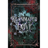 Reanimated Love