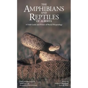 Amphibians and Reptiles of Alberta (New)