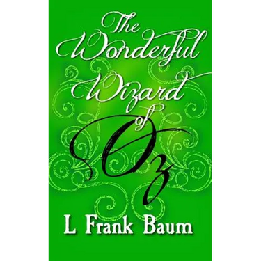 The Wonderful Wizard of Oz: Original and Unabridged