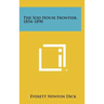 The Sod House Frontier, 1854-1890