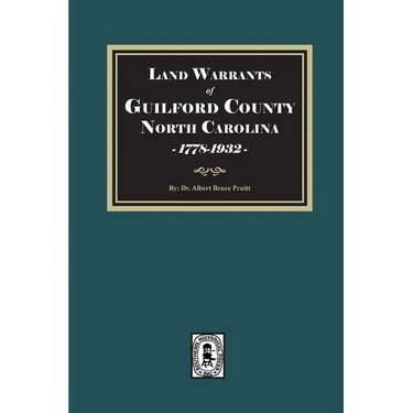 Land Warrants of Guilford County, North Carolina, 1778-1932