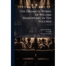 The Dramatic Works of William Shakespeare, in Ten Volumes: King Henry V. King Henry VI