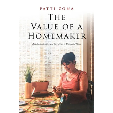 The Value of a Homemaker: A Memoir