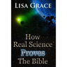 How Real Science Proves The Bible