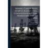 Mining Career With ASARCO, Kaiser Steel, Consolidation Coal, Homestake, 1955 to 1995