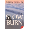 Slow Burn