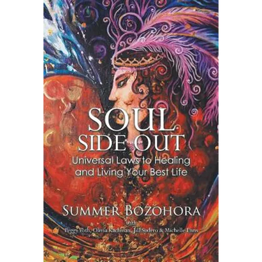 Soul-Side Out: Universal Laws to Healing and Living Your Best Life