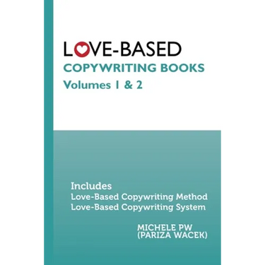 Love-Based Copywriting Books: Volumes 1 and 2
