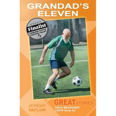 Grandad's Eleven: Great Stories: High Beginner
